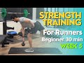 Beginner strength training for running  week 5 30 minutes