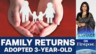 What Happens When Adopted Children Are Returned? | Vantage with Palki Sharma