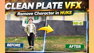 How to Remove a Character from Video in Nuke | Clean Plate Workflow | Part-02