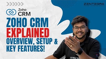 Zoho CRM: Overview, Setup & Key Features for Business Growth