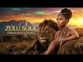 Zulu Healing Relaxing Music 🍃 African Meditation Sounds for Calm & Deep Sleep