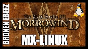 The Elder Scrolls Morrowind 100% TESTED on MX-Linux 2024