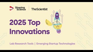 Shaping Science: 2025 Top Innovations Winners (Lab Research Tools and Emerging Startup Technologies)