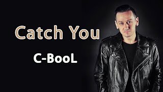 C-BooL - Catch You (Lyrics - Karaoke)