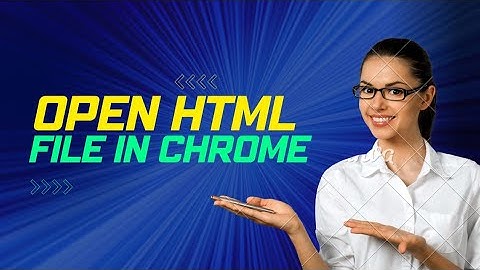 Open HTML file in Chrome | Localhost refused to Connect