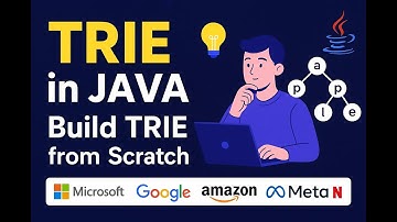Trie Data Structure in Java – Build from Scratch + Intuition, Use Cases & Code Interview Prep