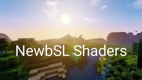 TOP 1 SHADERS MINECRAFT PE REALISTIC || NewbSL SHADERS