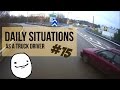 Trucker Dashcam #15 Daily situations