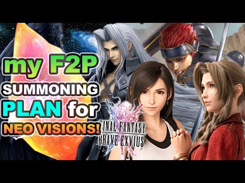 Final Fantasy Brave Exvius - the F2P Summoning Plan! V.3! The Neo Vision Units I Plan to Summon!