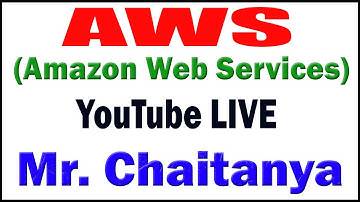 AWS (Amazon Web Services)  by Mr. Chaitanya SIr