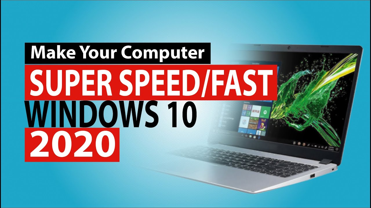 Computer Faster and Speed up Tips for Windows 10, 8.1 and 7