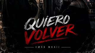 Quiero Volver — A veces quieres regresar, aunque sabes que no debes | RØSS MUSIC