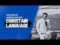YOU HAVE TO UNDERSTAND THE CHRISTAIN LANGUAGE