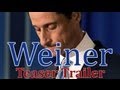 Weiner  teaser 1  current event teaser trailer
