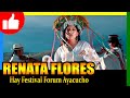 RENATA FLORES: Concierto "Hay Festival Forum Ayacucho" 2018