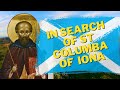 IN SEARCH OF ST COLUMBA