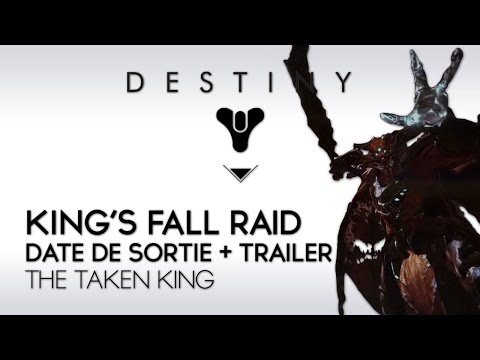 Destiny Taken King Raid FR : date de sortie + trailer King&rsquo;s Fall