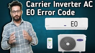 Carrier Inverter AC E0 Error Code || How To Solve Error Code E0 Carrier Inverter AC