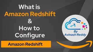What is Amazon Redshift | How to configure and connect to Redshift