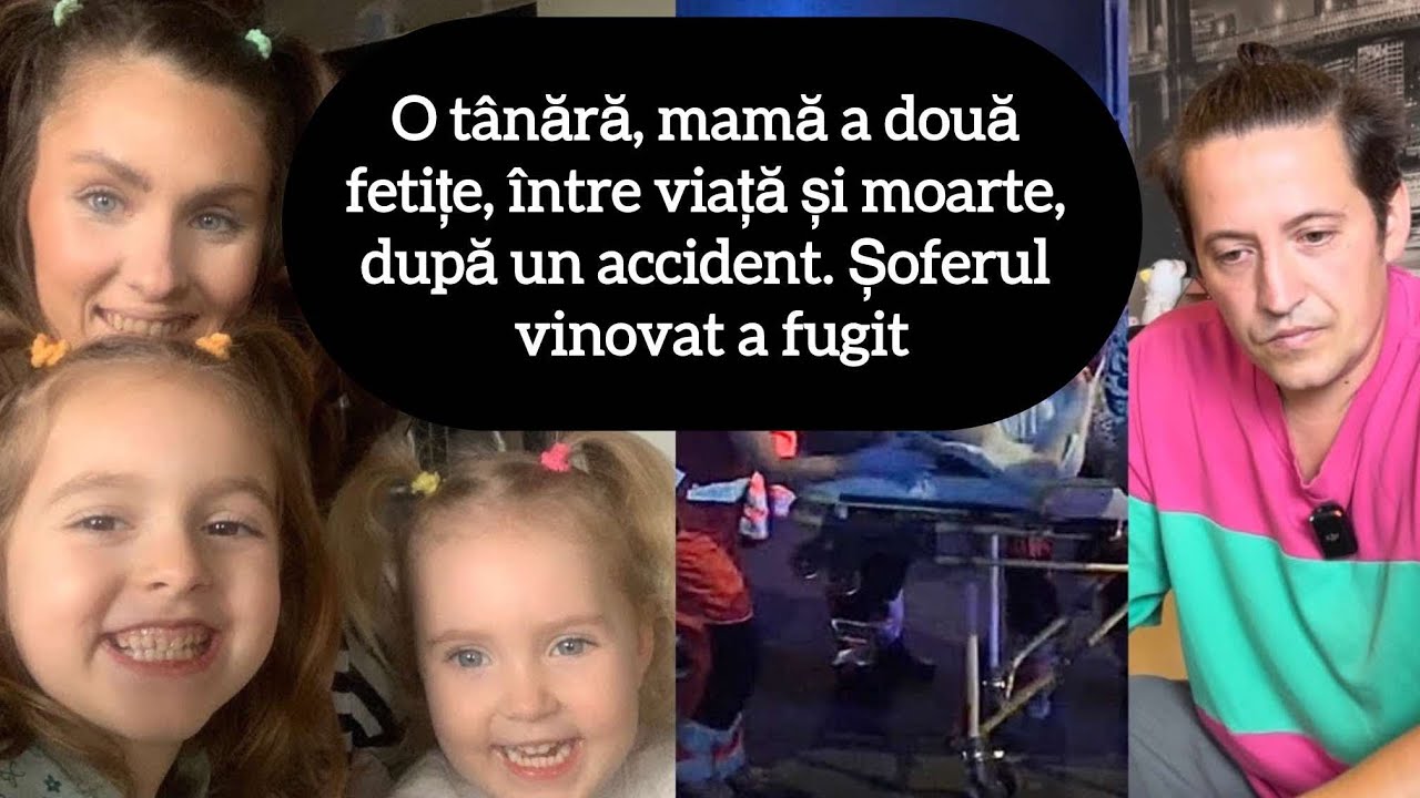 O tânără, mamă a două fetițe, între viață și moarte, după un accident. Șoferul vinovat a fugit