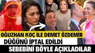 Demet Özdemir ve Oğuzhan Koç’un düğün görüntüleri Demet ile Oğuzhan Koç düğünü neden İptal Zeynep