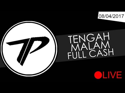 Tengah Malam Full Cash #Tepe'sBack 08/04/2017 - Tengah Malam Full Cash #Tepe'sBack 08/04/2017