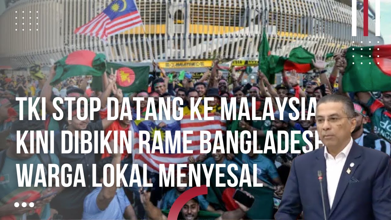 Menyesal Akibat Sering Hina TKI, Malaysia Merasakan Sekarang Penyesalan Malaysia