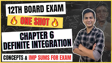 Chapter 6 Definite Integration | One Shot Video | 12th Board Exam | Mathematics and Statistics