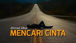 Mencari Cinta - Ahmad Albar ( lirik )