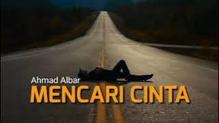 Mencari Cinta - Ahmad Albar ( lirik )
