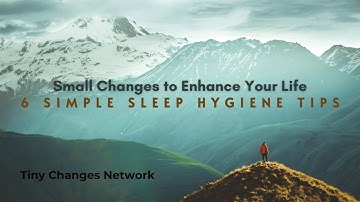 6 Simple Sleep Hygiene Tips for Better Rest Tonight 💤✨