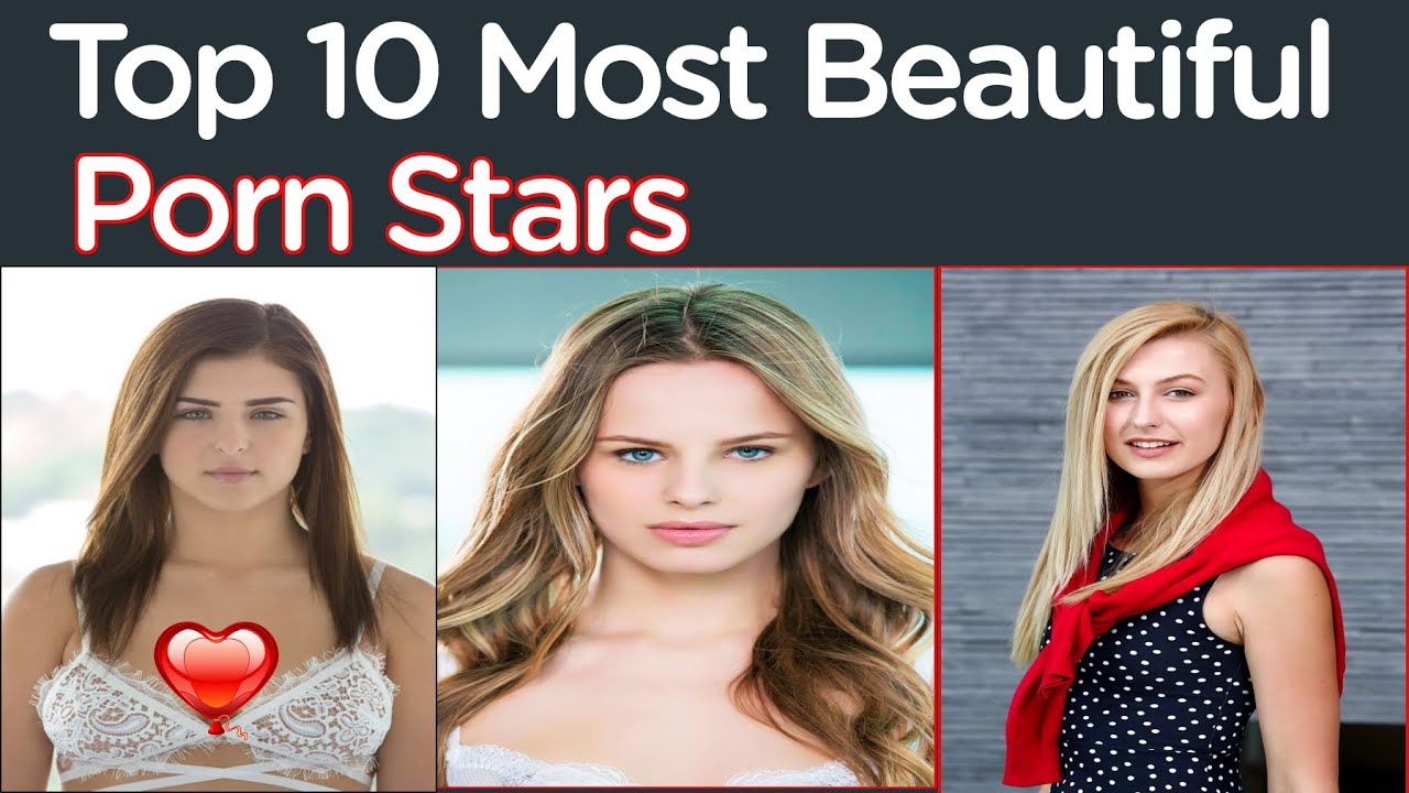 Top 10 Most Beautiful Porn Stars of All Time | Famous Pornstar | beautiful  women - YouTube