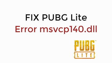 FIX PUBG Lite Error msvcp140.dll UPDATED
