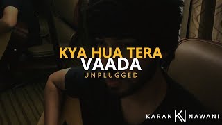 Kya Hua Tera Wada (Unplugged) I Hum Kisi Se Kam Nahi I Karan Nawani chords
