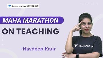Maha Marathon on Teaching | NET 2021 | Navdeep Kaur | Unacademy Live  NTA UGC NET