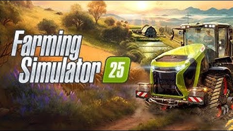 Farming Simulator 25 Part 1 Full Game - Longplay Walkthrough No Commentary