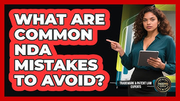 What Are Common NDA Mistakes To Avoid?