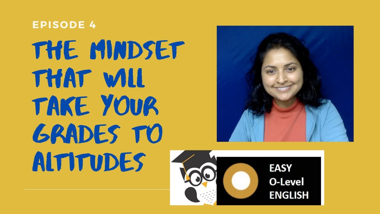 O Level English Series Episode 4 Is Your Mindset Holding You Back? YouTube