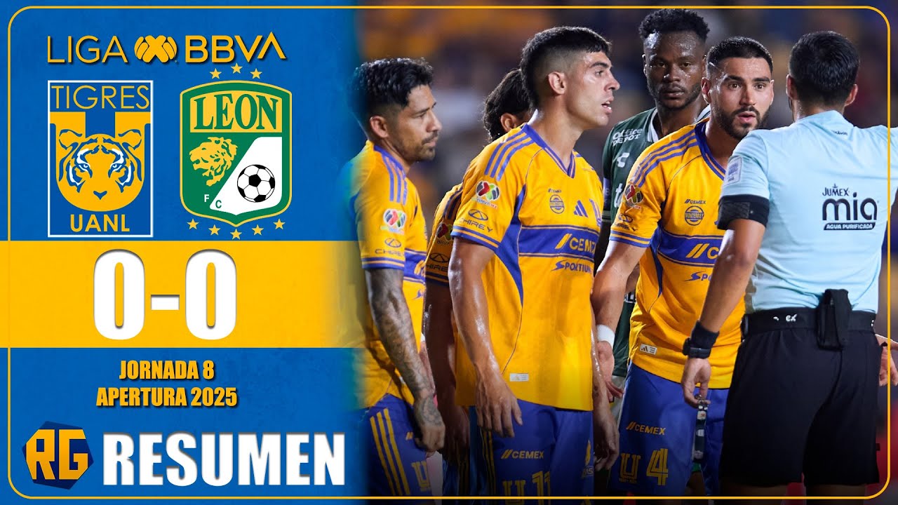 TIGRES VS LEÓN | RESUMEN | LIGA MX J8 APERTURA 2025