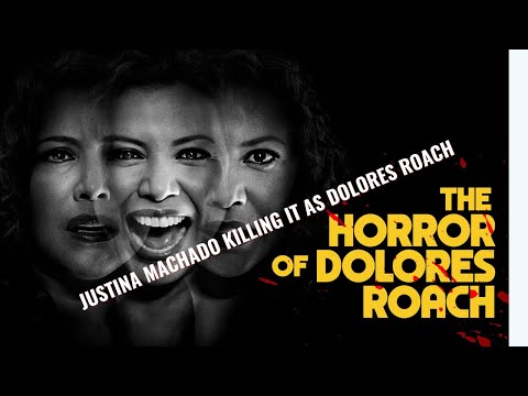 JUSTINA MACHADO is Killing It on "THE HORROR OF DOLORES ROACH" Amazon Series