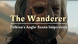 WANDERER | The Profound AngloSaxon Poem that Tolkien Used in Lord of the Rings: The Two Towers