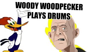 Woody Woodpecker Plays Drums