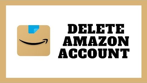 How to Delete Your Amazon Account