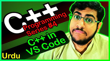 C++ Programming Series #4: Setting up C++ in VS Code - Urdu/اردو