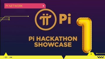 Pi Network: Pi Hackanthon Showcase 1