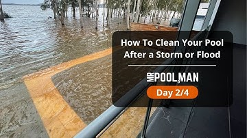 Cleaning A Pool After A Storm Or Flood - Day 2/4 | Guides & Advice | Mr Pool Man