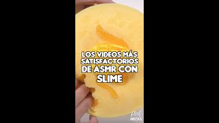 Los Videos Más Satisfactorios De Asmr Con Slime