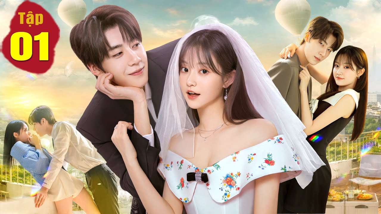 Phim Mới Hay 2026 | CƯỚI EM LẦN NỮA - Tập 1 | Phim Bộ Trung Quốc Lồng Tiếng - Film 8K HDR
