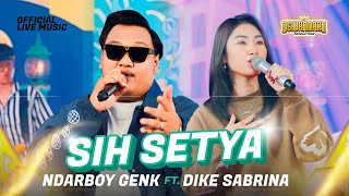 Ndarboy Genk ft. Dike Sabrina - Sih Setya ( Live Music)