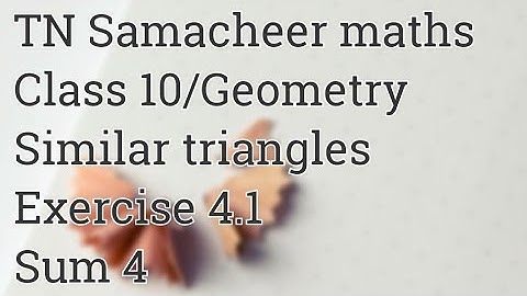 Sum 4 Exercise 4.1 Class 10 Geometry Tamilnadu Samacheer maths Nithyaganesh Maths